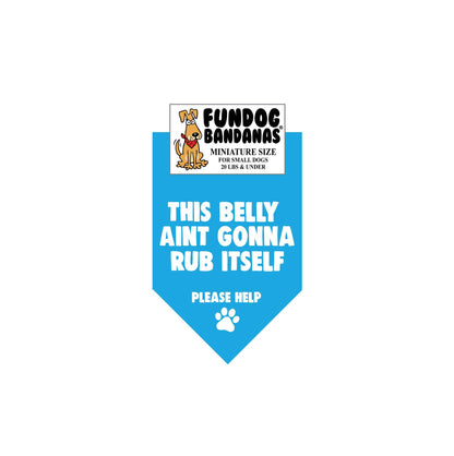 This Belly Ain't Gonna Rub Itself Dog Bandana - Pawbros™ Pet Market