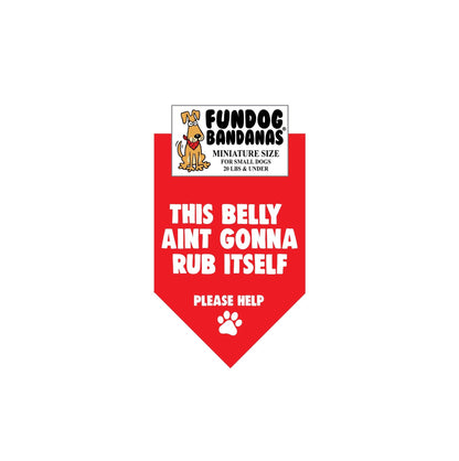 This Belly Ain't Gonna Rub Itself Dog Bandana - Pawbros™ Pet Market